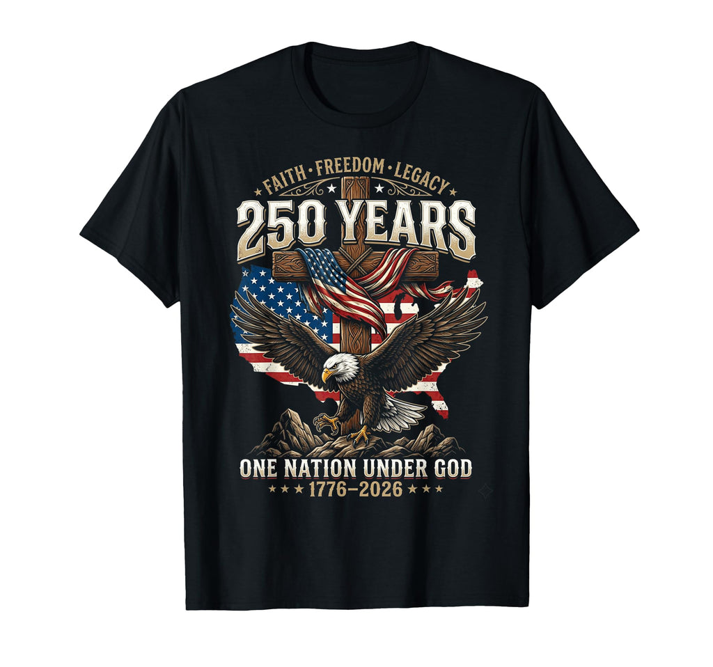 250 Years Faith Freedom Legacy Eagle 250th Anniversary USA T-Shirt